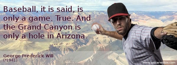 Baseball-only-a-game-true-grand-canyon-only-hole-in-arizona-george-frederick-will
